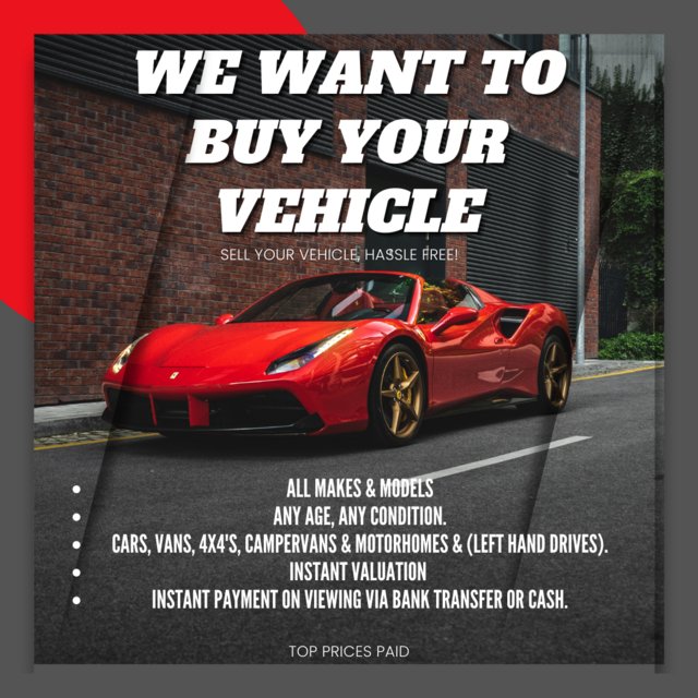 ***WE WANT TO BUY YOUR VEHICLE***